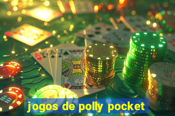 jogos de polly pocket